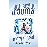 Unfreezing Trauma: My Private Journal of EMDR Recovery