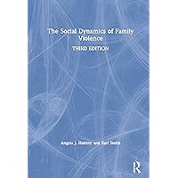 The Social Dynamics of Family Violence The Social Dynamics of Family Violence Paperback eTextbook Hardcover