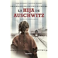 La hija de Auschwitz / The daughter of Auschwitz (Spanish Edition) La hija de Auschwitz / The daughter of Auschwitz (Spanish Edition) Paperback Kindle Mass Market Paperback