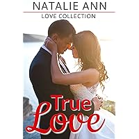 True Love (Love Collection) True Love (Love Collection) Kindle
