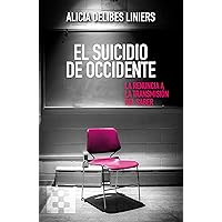 El suicidio de Occidente: La renuncia a la transmisión del saber (Nuevo Ensayo nº 143) (Spanish Edition)