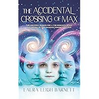 The Accidental Crossing of Max