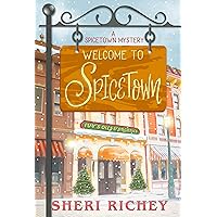Welcome to Spicetown (A Spicetown Mystery Book 1)