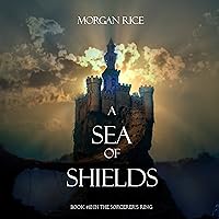A Sea of Shields: Sorcerer's Ring, Book 10 A Sea of Shields: Sorcerer's Ring, Book 10 Audible Audiobook Kindle Paperback Hardcover