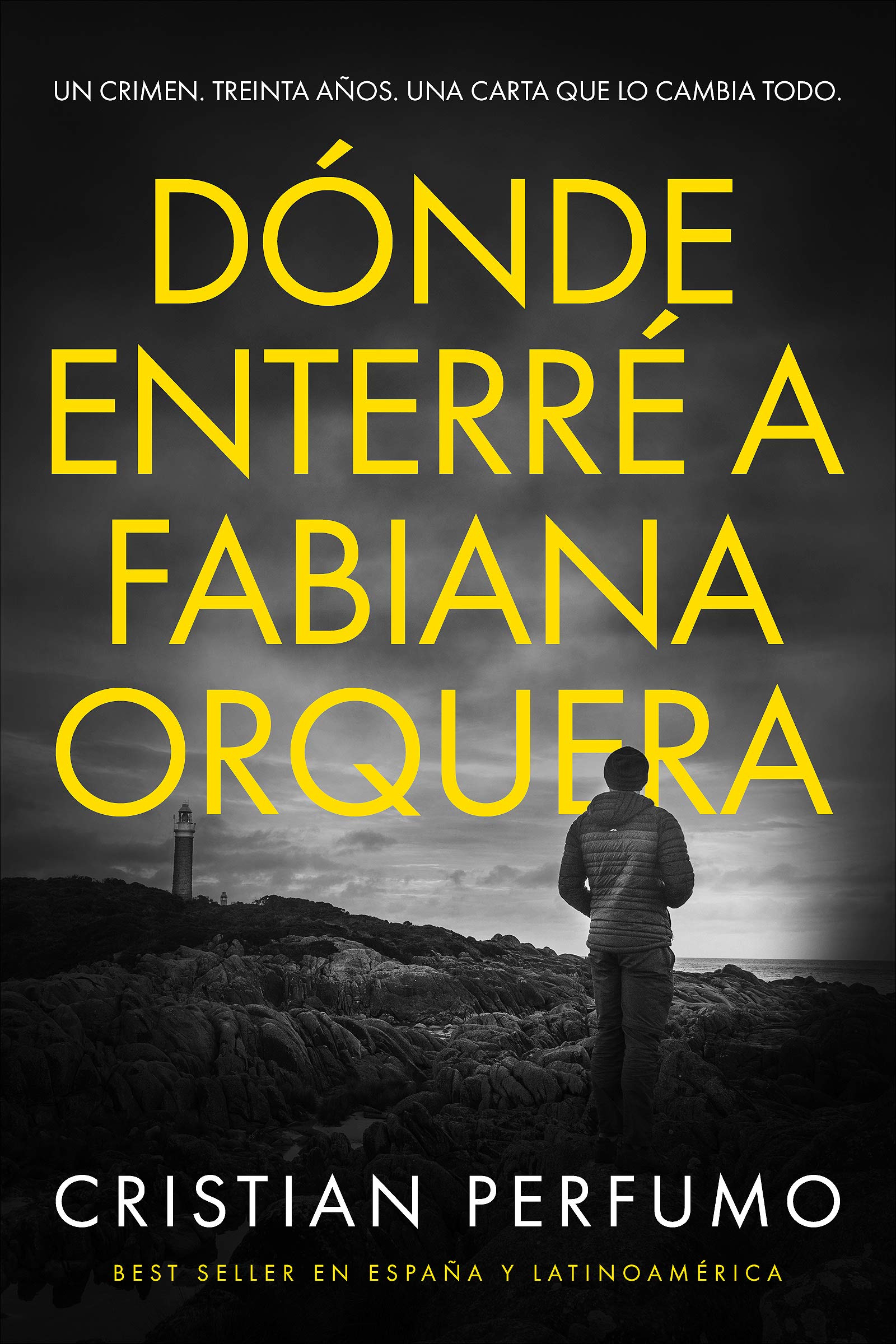 Dónde enterré a Fabiana Orquera: Novela de misterio en la Patagonia (Spanish Edition)