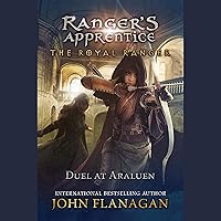 Duel at Araluen: Ranger's Apprentice: The Royal Ranger Duel at Araluen: Ranger's Apprentice: The Royal Ranger Audible Audiobook Kindle Paperback Hardcover Mass Market Paperback