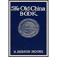 The Old China Book The Old China Book Kindle Hardcover Paperback