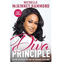 The Diva Principle: Divine Inspiration for Victorious Attitude The Diva Principle: Divine Inspiration for Victorious Attitude Kindle Paperback