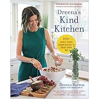 Dreena's Kind Kitchen: 100 Whole-Foods Vegan Recipes to Enjoy Every Day Dreena's Kind Kitchen: 100 Whole-Foods Vegan Recipes to Enjoy Every Day Paperback Kindle Spiral-bound