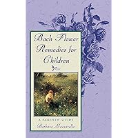 Bach Flower Remedies for Children: A Parents' Guide Bach Flower Remedies for Children: A Parents' Guide Paperback