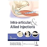 Intra-articular & Allied Injections Intra-articular & Allied Injections Kindle Paperback