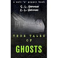 True Tales of Ghosts (True Tales of Ghosts and Weird Encounters)