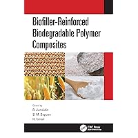 Biofiller-Reinforced Biodegradable Polymer Composites Biofiller-Reinforced Biodegradable Polymer Composites Kindle Hardcover