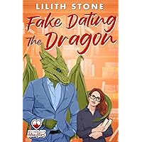 Fake Dating The Dragon: A steamy and sweet monster romance (Motham City Monsters Book 4) Fake Dating The Dragon: A steamy and sweet monster romance (Motham City Monsters Book 4) Kindle Paperback