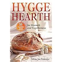 HYGGE HEARTH: 35 Irresistible Bread Recipes for Warmth and Togetherness (Homemade Bread, Bread Baking at Home) (The Scandinavian Art of Well-Being : Minimalism, ... Lagom for a Fulfilling and Meaningful Life) HYGGE HEARTH: 35 Irresistible Bread Recipes for Warmth and Togetherness (Homemade Bread, Bread Baking at Home) (The Scandinavian Art of Well-Being : Minimalism, ... Lagom for a Fulfilling and Meaningful Life) Kindle Paperback