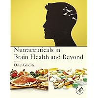 Nutraceuticals in Brain Health and Beyond Nutraceuticals in Brain Health and Beyond Kindle Paperback