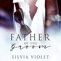 Father of the Groom: Love and Care, Book 1 Father of the Groom: Love and Care, Book 1 Audible Audiobook Kindle Paperback