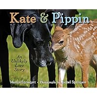Kate & Pippin: An Unlikely Love Story (My Readers) Kate & Pippin: An Unlikely Love Story (My Readers) Kindle Hardcover Paperback