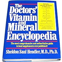 The Doctors' Vitamin and Mineral Encyclopedia The Doctors' Vitamin and Mineral Encyclopedia Hardcover Paperback