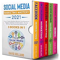 Social Media Marketing Mastery 2021: 5 BOOKS IN 1. How to Create a Big Brand. Become a Top Influencer on Instagram, Facebook, YouTube & Twitter - Personal ... Digital Networking & Passive Income Social Media Marketing Mastery 2021: 5 BOOKS IN 1. How to Create a Big Brand. Become a Top Influencer on Instagram, Facebook, YouTube & Twitter - Personal ... Digital Networking & Passive Income Kindle Paperback
