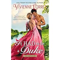 It Had to Be a Duke: A Novel (The Liars' Club Book 1) It Had to Be a Duke: A Novel (The Liars' Club Book 1) Kindle Audible Audiobook Mass Market Paperback Audio CD
