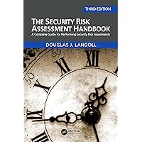 The Security Risk Assessment Handbook The Security Risk Assessment Handbook Paperback Kindle Hardcover