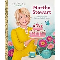 Martha Stewart: A Little Golden Book Biography Martha Stewart: A Little Golden Book Biography Hardcover Kindle