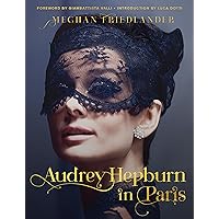 Audrey Hepburn in Paris Audrey Hepburn in Paris Hardcover Kindle