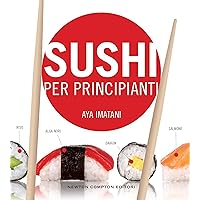 Sushi per principianti (eNewton Manuali e Guide) (Italian Edition) Sushi per principianti (eNewton Manuali e Guide) (Italian Edition) Kindle Paperback