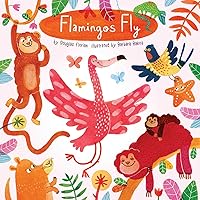 Flamingos Fly (Animals Play)