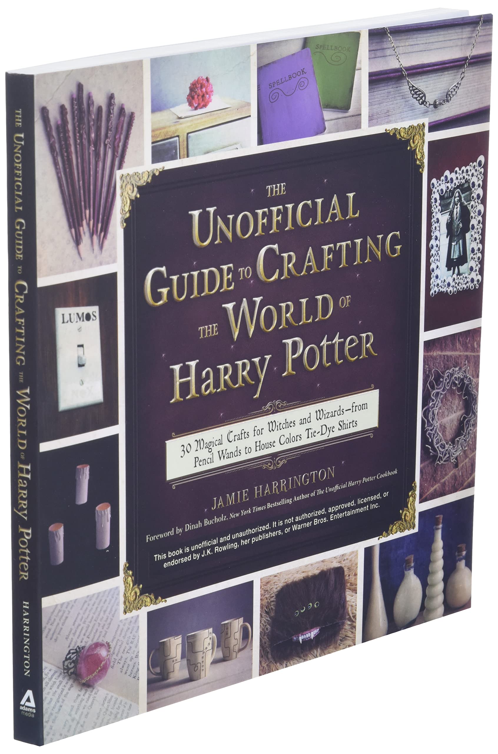 The Unofficial Guide to Crafting the World of Harry Potter: 30 Magical Crafts for Witches and Wizards―from Pencil Wands to House Colors Tie-Dye Shirts