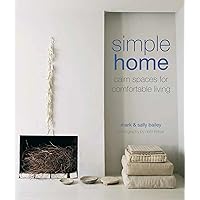 Simple Home: Calm spaces for comfortable living Simple Home: Calm spaces for comfortable living Hardcover