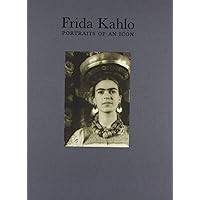 Frida Kahlo: Portraits 0f An Icon Frida Kahlo: Portraits 0f An Icon Hardcover