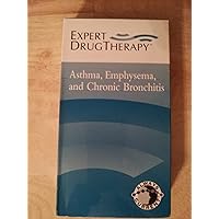 Asthma, Emphysema, and Chronic Bronchitis: Expert Drug Therapy Video Series Asthma, Emphysema, and Chronic Bronchitis: Expert Drug Therapy Video Series Multimedia CD
