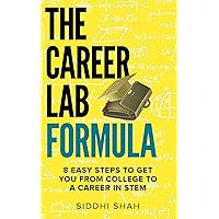 The Career Lab Formula: 8 Easy Steps To Get You From College To A Career In STEM