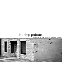 Burlap Palace: A Tribute to the Muscle Shoals Sound Burlap Palace: A Tribute to the Muscle Shoals Sound MP3 Music Audio CD