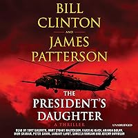 The President's Daughter: A Thriller The President's Daughter: A Thriller Audible Audiobook Kindle Paperback Hardcover Mass Market Paperback Audio CD