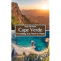 Cape Verde: Everything You Need to Know Cape Verde: Everything You Need to Know Kindle Paperback