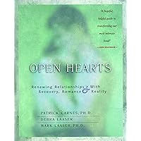 Open Hearts: Renewing Relationships with Recovery, Romance & Reality Open Hearts: Renewing Relationships with Recovery, Romance & Reality Paperback