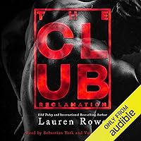 The Club: Reclamation: The Club Trilogy, Book 2 The Club: Reclamation: The Club Trilogy, Book 2 Audible Audiobook Kindle Paperback