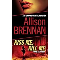 Kiss Me, Kill Me: A Novel of Suspense (Lucy Kincaid Novels Book 2) Kiss Me, Kill Me: A Novel of Suspense (Lucy Kincaid Novels Book 2) Kindle Audible Audiobook Mass Market Paperback Hardcover Audio CD