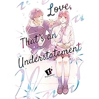 Love, That's an Understatement Vol. 1 Love, That's an Understatement Vol. 1 Kindle