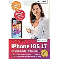 iPhone iOS 17: Für Einsteiger ohne Vorkenntnisse (German Edition) iPhone iOS 17: Für Einsteiger ohne Vorkenntnisse (German Edition) Kindle Paperback