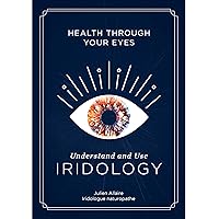 Health through Your Eyes: Understand and Use Iridology Health through Your Eyes: Understand and Use Iridology Paperback