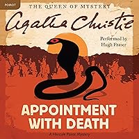 Appointment with Death: A Hercule Poirot Mystery: The Official Authorized Edition Appointment with Death: A Hercule Poirot Mystery: The Official Authorized Edition Audible Audiobook Paperback Kindle Hardcover Mass Market Paperback Audio CD Multimedia CD