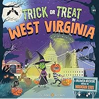 Trick or Treat in West Virginia: A Halloween Adventure Through The Mountain State Trick or Treat in West Virginia: A Halloween Adventure Through The Mountain State Hardcover