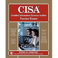 CISA Certified Information Systems Auditor Practice Exams CISA Certified Information Systems Auditor Practice Exams Paperback Kindle