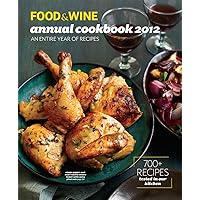 FOOD & WINE: Annual Cookbook 2012 (Food and Wine Annual Cookbook) FOOD & WINE: Annual Cookbook 2012 (Food and Wine Annual Cookbook) Hardcover