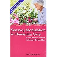 Sensory Modulation in Dementia Care Sensory Modulation in Dementia Care Paperback Kindle