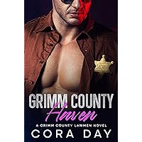 Grimm County Haven: A Steamy Small Town Romance (Grimm County Lawmen Book 1)